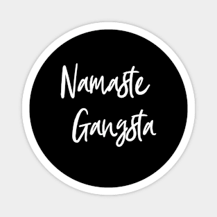 Namaste Gangsta - Yoga Magnet